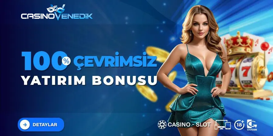 Casinovenedik %100 Çevrimsiz Slot Bonusu — Otomatik