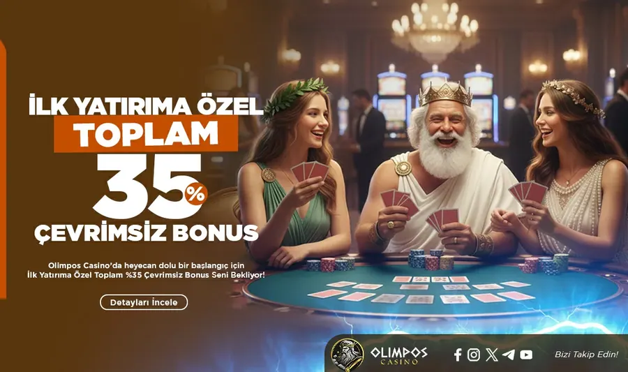 Olimposcasino İlk Yatırıma Özel %35 Çevrimsiz Yatırım Bonusu